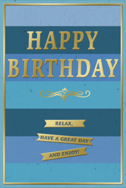 This thoughtfully designed birthday card feels like a quiet celebration in paper form, the sort of piece you might open while lingering over breakfast in a Mill Hill kitchen bathed in soft light. Its background is composed of broad, horizontal stripes in varying shades of blue, shifting gradually from dark, almost ink-blue at the bottom to lighter, more open tones towards the top. The layered blues create a gentle sense of depth, similar to looking across the rolling views around Mill Hill's green spaces on a clear day. In the heart of the card, the phrase "HAPPY BIRTHDAY" is displayed in prominent, embossed gold lettering. The font is classic and confident, and the raised metallic finish adds a subtle gleam, catching reflections without becoming overly bright. Beneath the main words, a graceful golden flourish stretches across the width of the card, echoing the curve of handwritten script and adding a nostalgic, timeless touch. Below this decorative element, three narrow gold banners are stacked neatly. Each carries part of the friendly message: "Relax, have a great day and enjoy!" The banners look like slender strips of golden ribbon laid carefully on the blue backdrop, their sheen contrasting with the soft, matte texture of the surrounding stripes. A thin gold border encloses the entire scene, drawing the eye inward and reinforcing the impression of a complete, considered design. Imagined alongside a hand-tied bouquet delivered locally by Flowers Mill Hill, this card brings together serenity and joy. Its calm colour palette and warm golden accents make it a gentle yet meaningful way to mark a birthday, encouraging the recipient to slow down, smile, and savour their day.